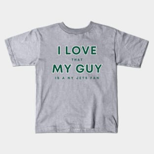 I Love that my guy is a NY Jets fan Kids T-Shirt